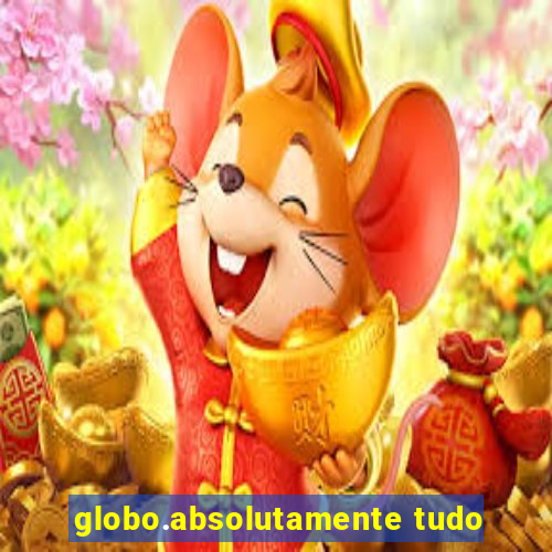 globo.absolutamente tudo